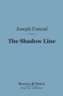 The Shadow Line (Barnes & Noble Digital Library) - eBook