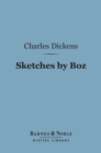 Sketches by Boz (Barnes & Noble Digital Library) - eBook