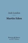 Martin Eden (Barnes & Noble Digital Library) - eBook