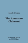 The American Claimant (Barnes & Noble Digital Library) - eBook