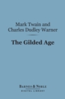 The Gilded Age (Barnes & Noble Digital Library) - eBook