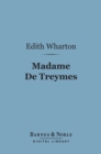 Madame De Treymes (Barnes & Noble Digital Library) - eBook