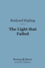 The Light that Failed (Barnes & Noble Digital Library) - eBook