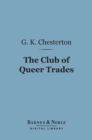 The Club of Queer Trades (Barnes & Noble Digital Library) - eBook