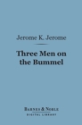 Three Men on the Bummel (Barnes & Noble Digital Library) - eBook