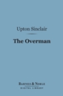 The Overman (Barnes & Noble Digital Library) - eBook