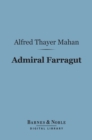 Admiral Farragut (Barnes & Noble Digital Library) - eBook