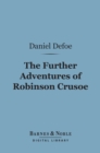 Further Adventures of Robinson Crusoe (Barnes & Noble Digital Library) - eBook