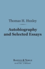 Autobiography and Selected Essays (Barnes & Noble Digital Library) - eBook