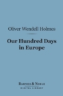 Our Hundred Days in Europe (Barnes & Noble Digital Library) - eBook
