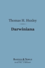 Darwiniana (Barnes & Noble Digital Library) : Essays - eBook