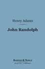 John Randolph (Barnes & Noble Digital Library) - eBook