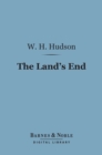 The Land's End (Barnes & Noble Digital Library) : A Naturalist's Impressions in West Cornwall - eBook