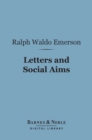 Letters and Social Aims (Barnes & Noble Digital Library) - eBook