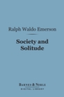 Society and Solitude (Barnes & Noble Digital Library) - eBook