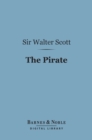 The Pirate (Barnes & Noble Digital Library) - eBook