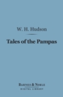 Tales of the Pampas (Barnes & Noble Digital Library) - eBook