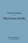 The Crown of Life (Barnes & Noble Digital Library) - eBook