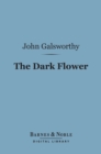 The Dark Flower (Barnes & Noble Digital Library) - eBook