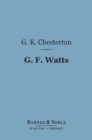G. F. Watts (Barnes & Noble Digital Library) - eBook