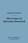The Crime of Sylvestre Bonnard (Barnes & Noble Digital Library) - eBook