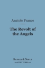 The Revolt of the Angels (Barnes & Noble Digital Library) - eBook