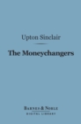 The Moneychangers (Barnes & Noble Digital Library) - eBook