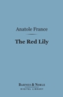 The Red Lily (Barnes & Noble Digital Library) - eBook