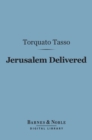 Jerusalem Delivered (Barnes & Noble Digital Library) - eBook
