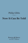 Now It Can Be Told (Barnes & Noble Digital Library) - eBook