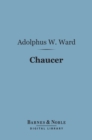 Chaucer (Barnes & Noble Digital Library) : English Men of Letters Series - eBook