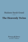 The Heavenly Twins (Barnes & Noble Digital Library) - eBook