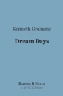 Dream Days (Barnes & Noble Digital Library) - eBook