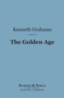 The Golden Age (Barnes & Noble Digital Library) - eBook