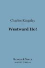 Westward Ho! (Barnes & Noble Digital Library) - eBook