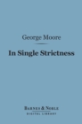 In Single Strictness (Barnes & Noble Digital Library) - eBook