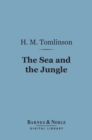 The Sea and the Jungle (Barnes & Noble Digital Library) - eBook