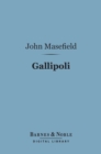 Gallipoli (Barnes & Noble Digital Library) - eBook