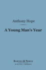 A Young Man's Year (Barnes & Noble Digital Library) - eBook