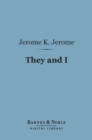 They and I (Barnes & Noble Digital Library) - eBook