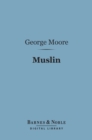 Muslin (Barnes & Noble Digital Library) - eBook