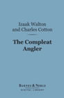 The Compleat Angler (Barnes & Noble Digital Library) - eBook