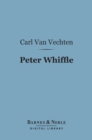 Peter Whiffle (Barnes & Noble Digital Library) - eBook