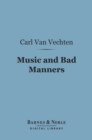 Music and Bad Manners (Barnes & Noble Digital Library) - eBook