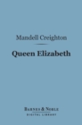 Queen Elizabeth (Barnes & Noble Digital Library) - eBook