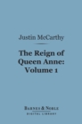 The Reign of Queen Anne, Volume 1 (Barnes & Noble Digital Library) - eBook