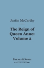 The Reign of Queen Anne, Volume 2 (Barnes & Noble Digital Library) - eBook