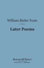 Later Poems (Barnes & Noble Digital Library) - eBook