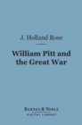 William Pitt and the Great War (Barnes & Noble Digital Library) - eBook