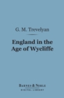England in the Age of Wycliffe (Barnes & Noble Digital Library) - eBook